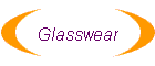 Glasswear